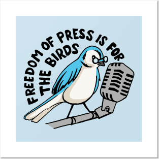 Freedom of press is for the birds Posters and Art